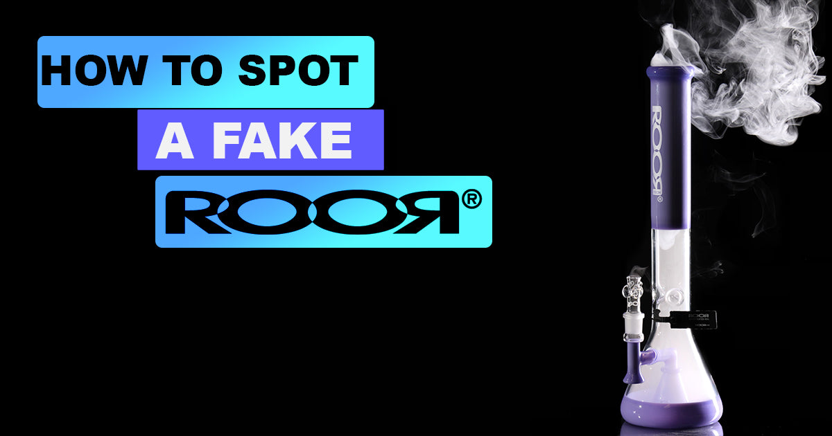 How to tell if a ROOR glass bong is fake
